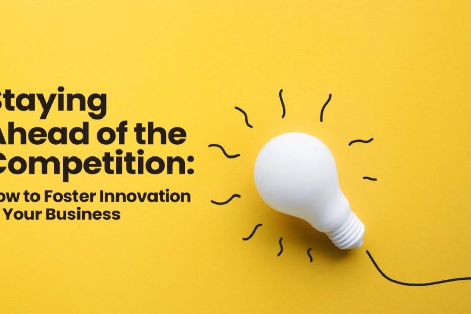 Fostering Innovation And Competition